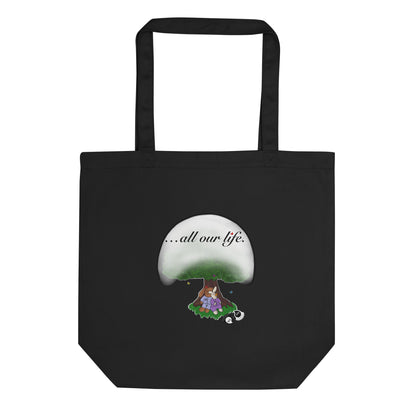 Take good care of us … all our life! Eco Tote Bag