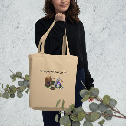 Take good care of us … all our life! Eco Tote Bag