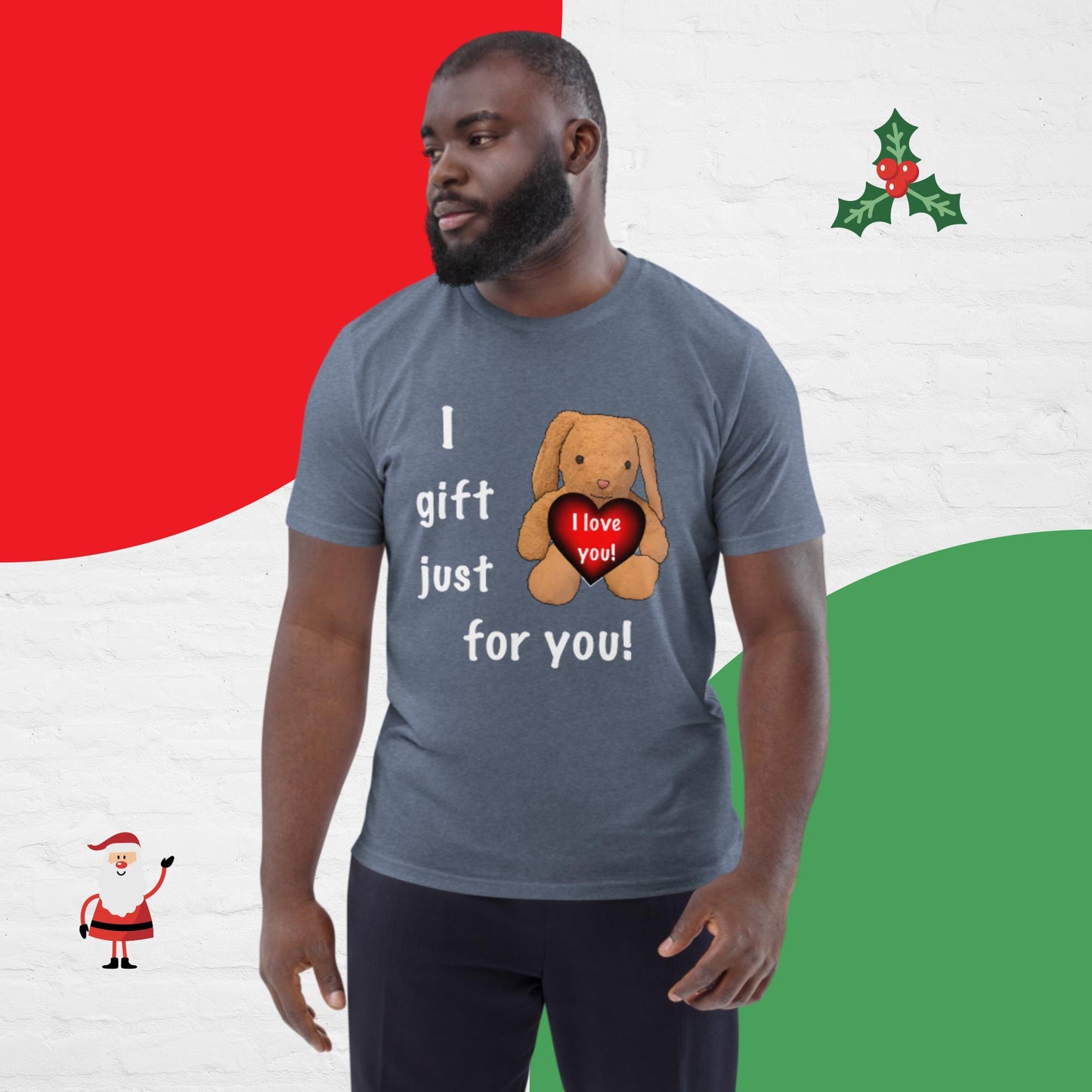 I gift just for you! Men unisex organic cotton t-shirt