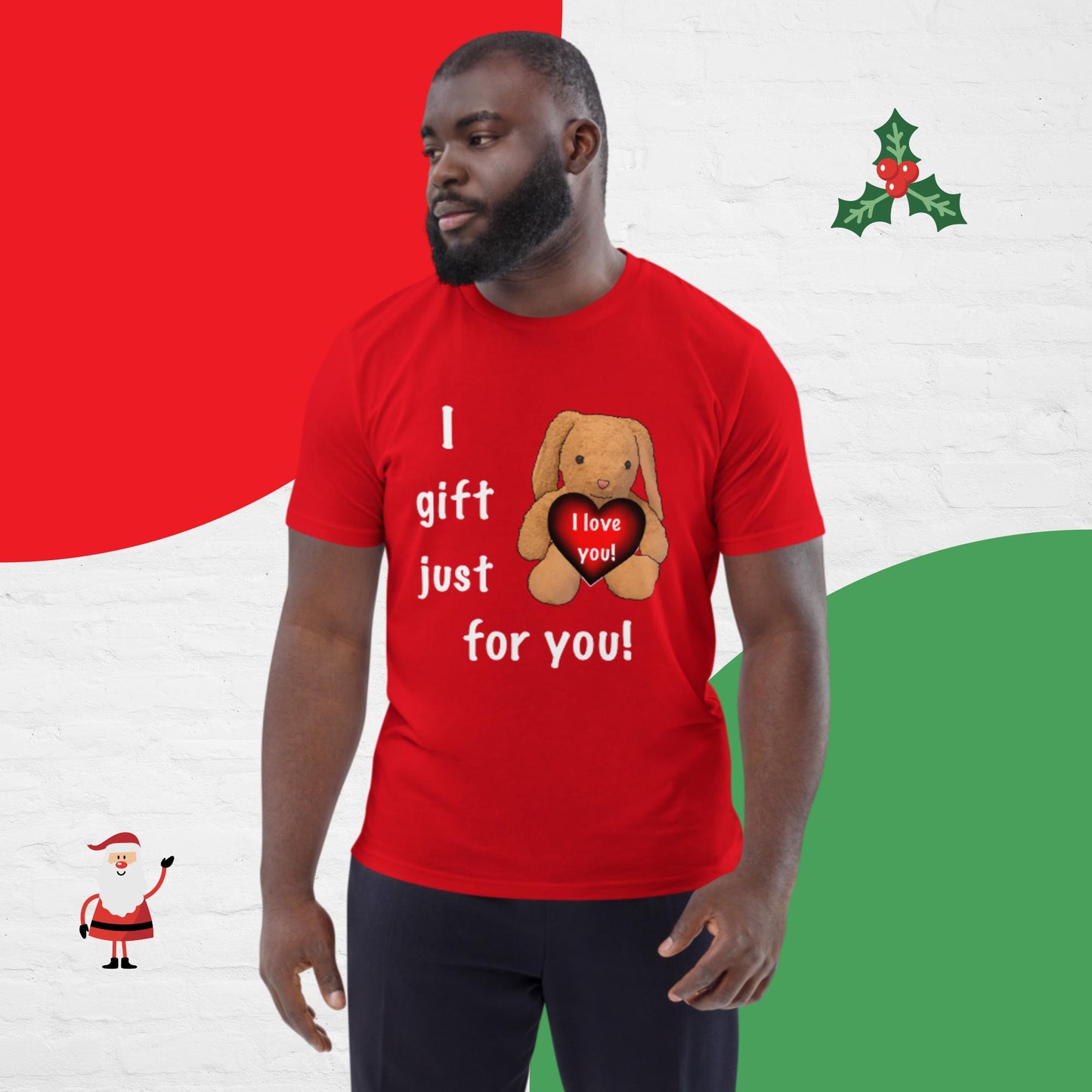 I gift just for you! Men unisex organic cotton t-shirt