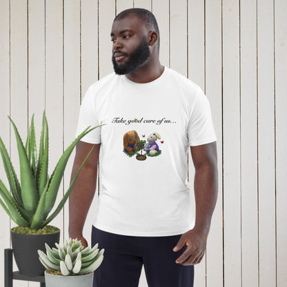 Take good care of us … all our life! Men unisex organic cotton t-shirt