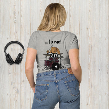 Listen ... to me! Women’s basic organic t-shirt