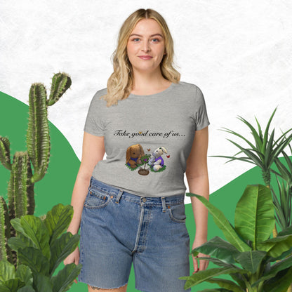 Take good care of us … all our life! Women’s basic organic t-shirt