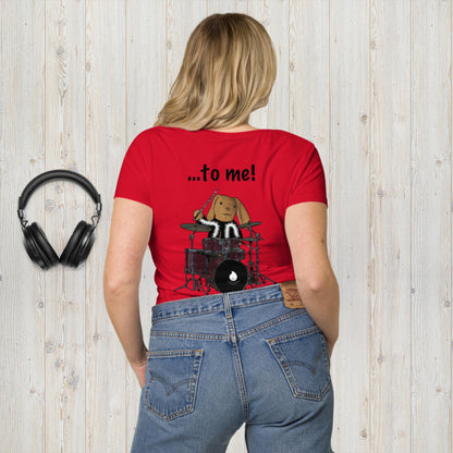 Listen ... to me! Women’s basic organic t-shirt